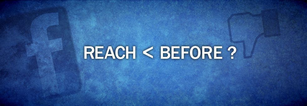 Facebook Reach Declining? It’s Not Your Fault.