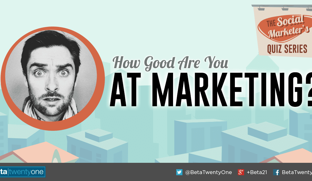 Are You Any Good at Marketing?
