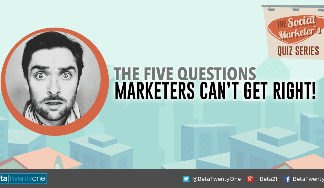 5 Questions Marketers Just Can’t Get Right in the SMQuiz
