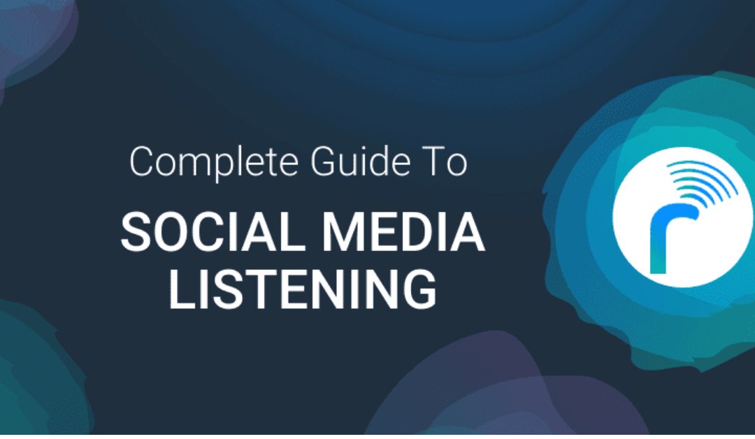 Complete Guide to Understanding Social Listening