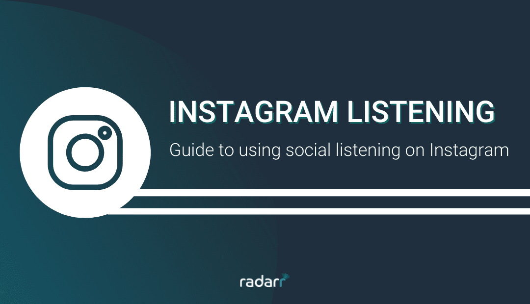 Everything You Need to Know About Instagram Listening