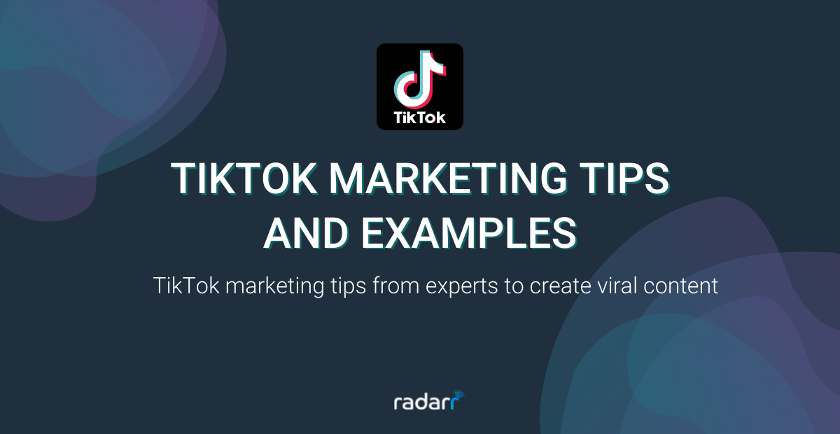 tiktok marketing tips and examples