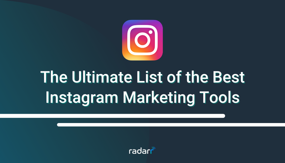 10+ Best Instagram Marketing Tools You Need 2022