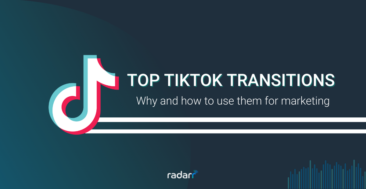 Top TikTok Transitions and Why They Work for Marketing