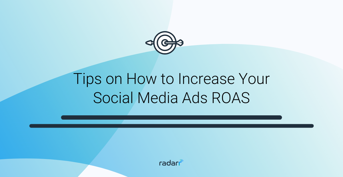 improve your social media ads ROAS