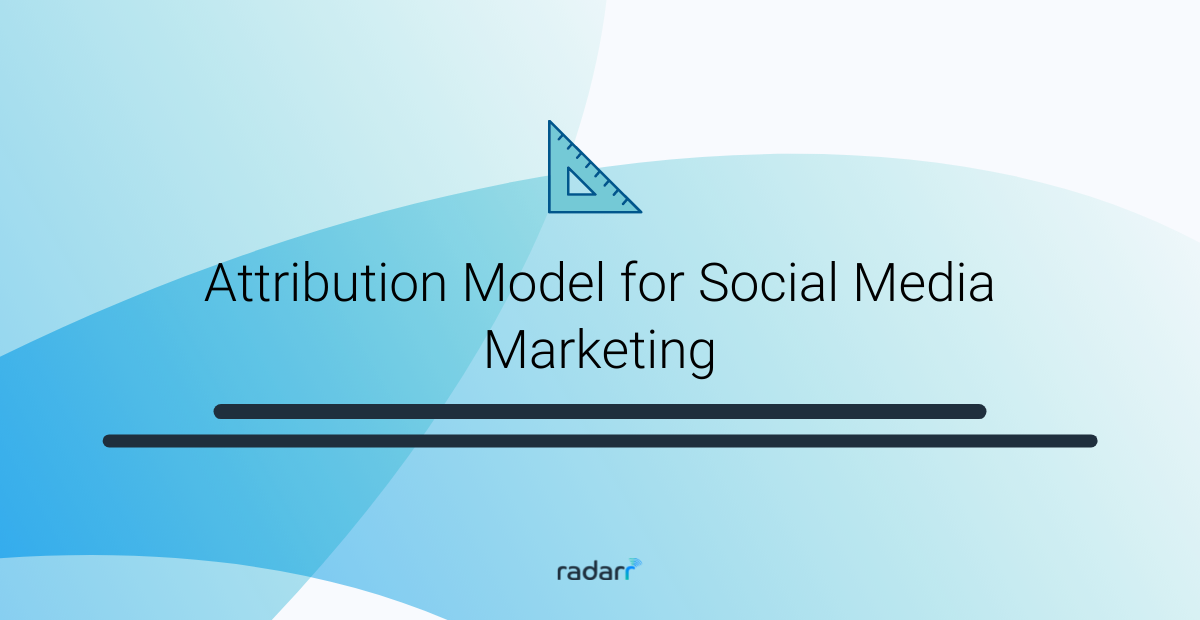 attribution model for social media marketing