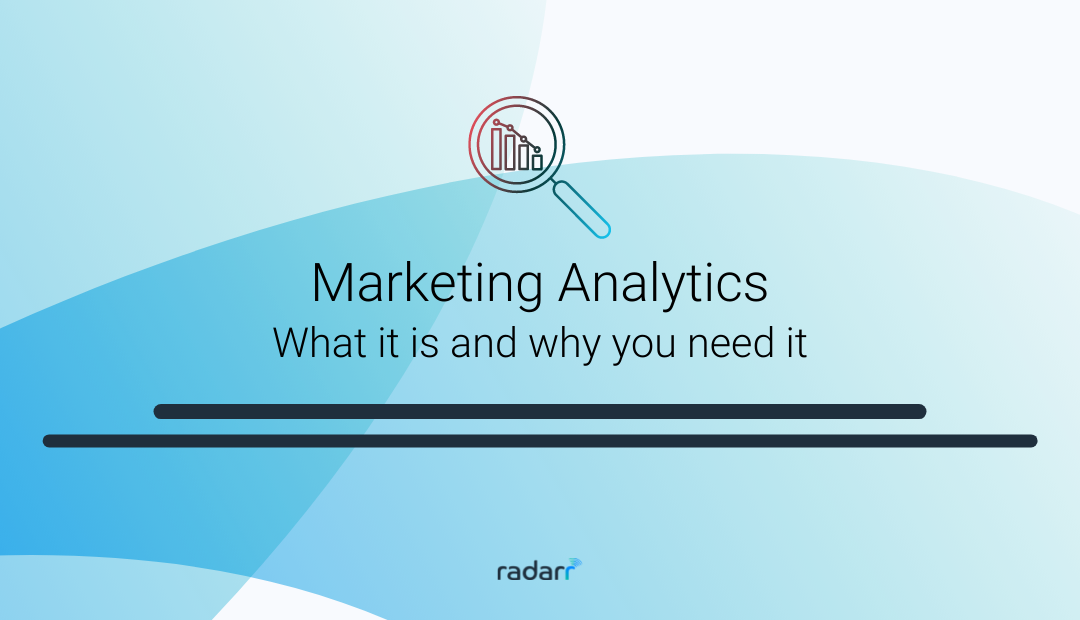 Marketing Analytics: What It Is and Why It Matters for Fast-scaling Brands