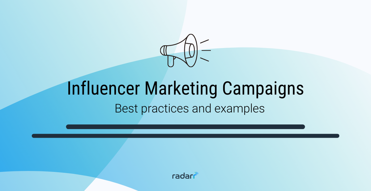 How to Run Influencer Marketing Campaigns: Best Practices and Examples
