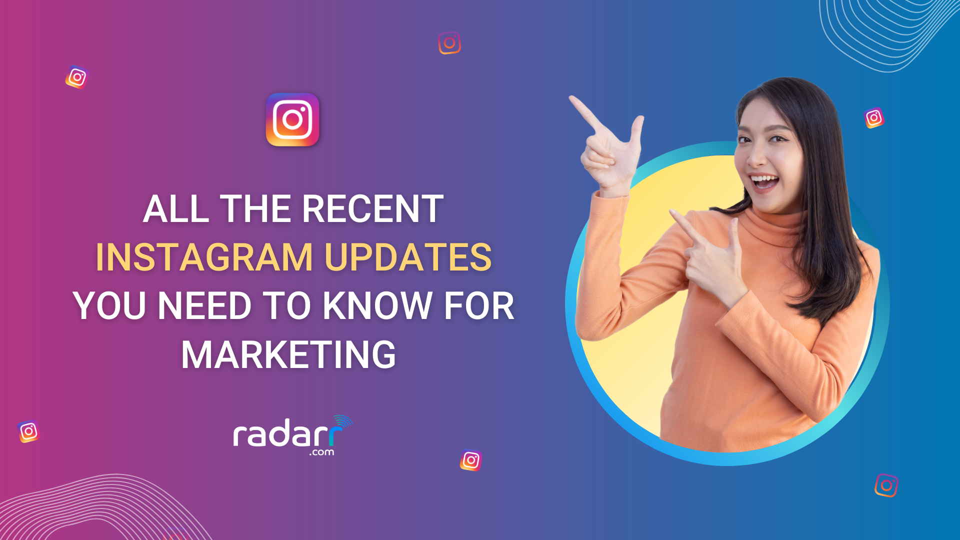 All the New Instagram Updates You Need to Know for Marketing (2022)