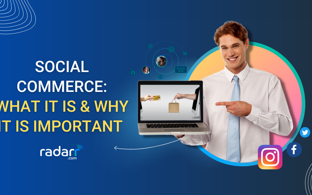 What is Social Commerce and Why is It Important for Your Business?