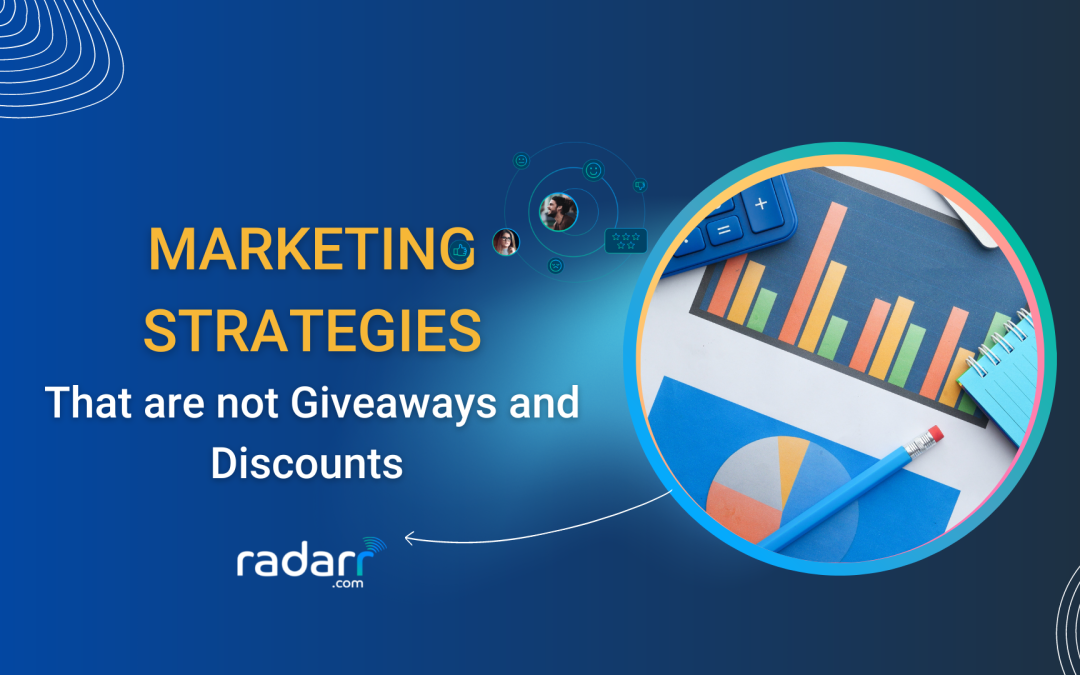 Three Effective Marketing Strategies That Are Not Giveaways