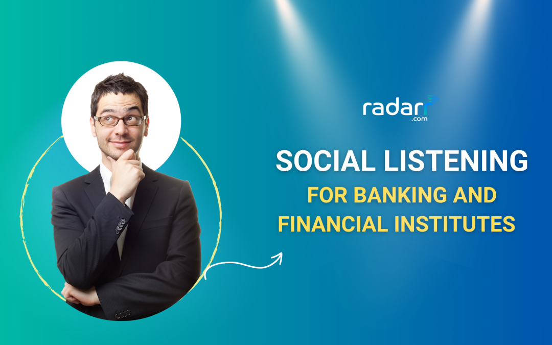 How to Use Social Listening for Banking and Financial Institutes to Humanize Brands