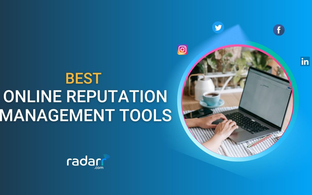 20 Best Online Reputation Management Software and Services (September 2023)