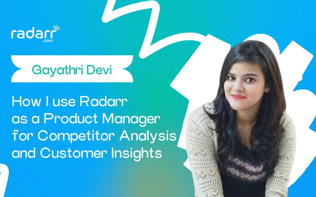 A Day in the Life: How I Use Radarr as a Product Manager (Interview With Gayathri Devi)
